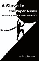 A Slave in the Paper Mines: The Diary of a Contract Professor