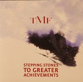 TMF - Stepping Stones to Greater Achievemenst