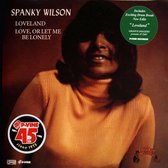 Spanky Wilson - 7-Loveland(edit) / Love Or Let Me Be Lonely