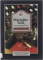 Wijnkelderboek van de Académie du Vin : een praktische handleiding voor de inrichting en het onderhoud van een eigen wijnkelder