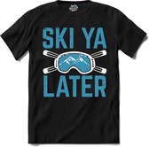 Ski Ya Later | Skiën - Bier - Winter sport - T-Shirt - Unisex - Zwart - Maat L