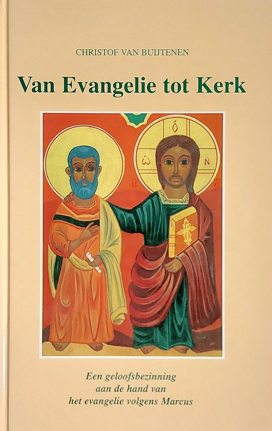 Van Evangelie tot Kerk - Een geloofsbezinning aan de hand van het evangelie volgens Marcus