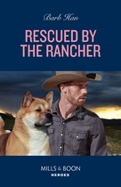 The Cowboys of Cider Creek 1 - Rescued By The Rancher (The Cowboys of Cider Creek, Book 1) (Mills & Boon Heroes)
