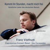 Franz Vitzthum, Capricornus Consort Basel - Kommt Ihr Stunden, Macht Mich Frei - Sacred Songs (2 CD)