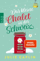 Romantic Escapes 6 - Das kleine Chalet in der Schweiz
