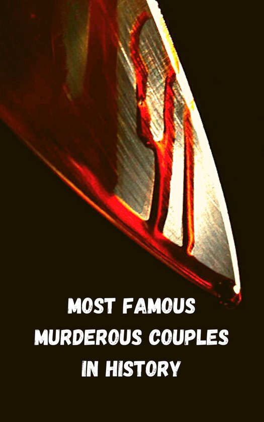 Most famous murderous couples in history (ebook), leonardo sanchez ...