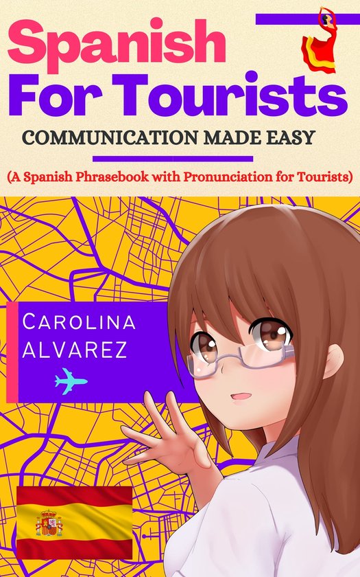 Multilingual Travels Spanish for Tourists, Carolina Alvarez