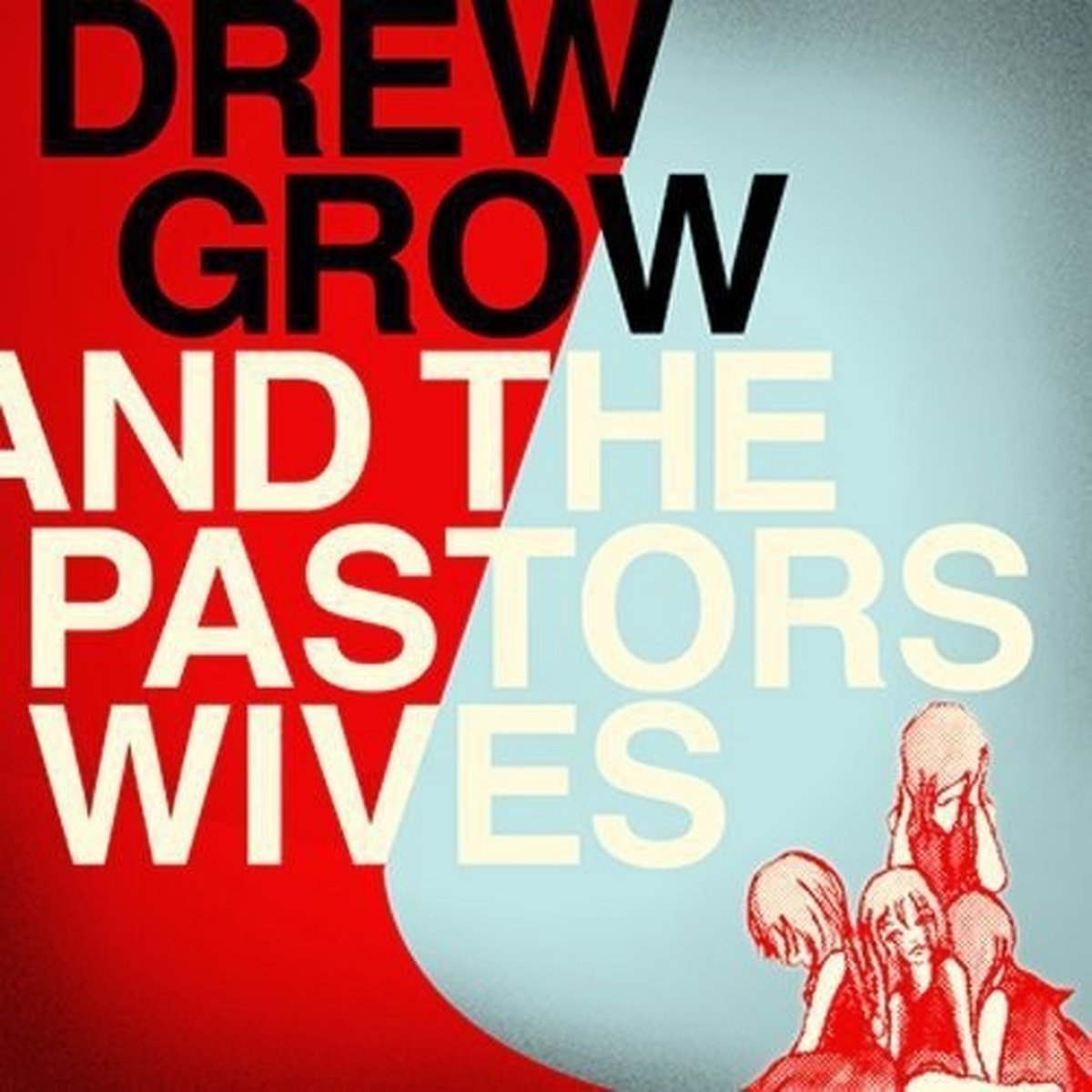 Drew Grow & The Pastors Wives - Drew Grow & The Pastors Wives (LP)