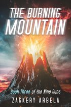 The Burning Mountain (Book Three of the Nine Suns)