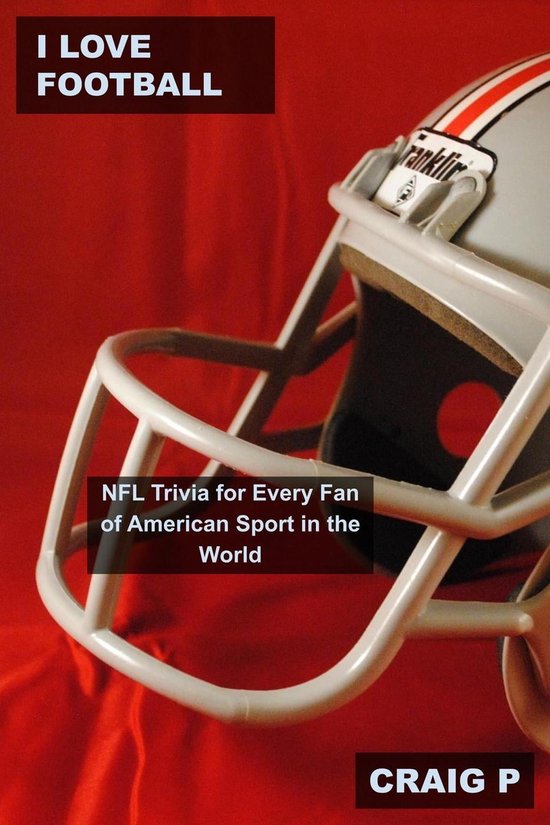 Football Quiz Trivia 3 I Love Football NFL Trivia for Every Fan of