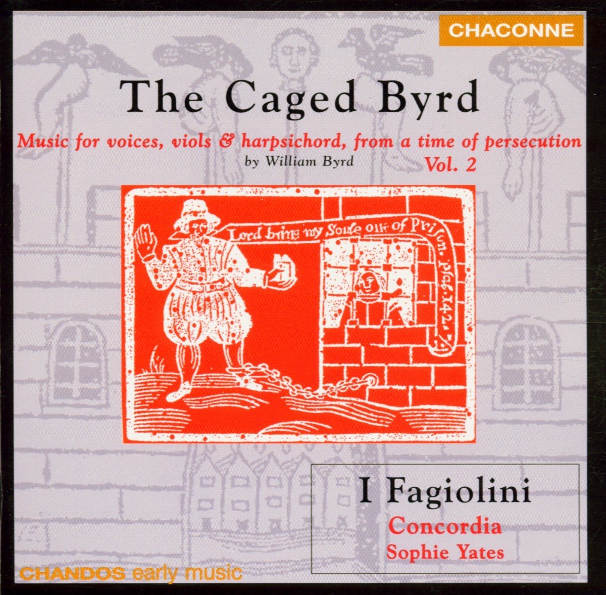 Sophie Yates, I Fagiolini, Concordia - The Caged Byrd (CD)
