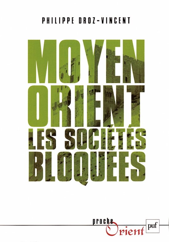 Moyen-Orient : pouvoirs autoritaires, sociétés bloquées - cover