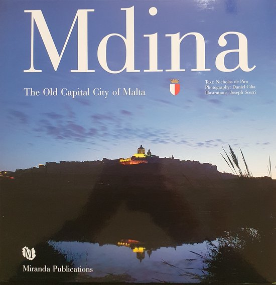 Mdina the old capital city of malta nicholas de piro daniel cilia