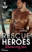 Bahamas-Romantic-Suspense-Reihe 2 - Rescue Heroes – Rescue my Love