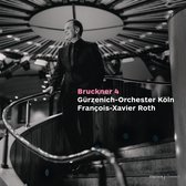 Gürzenich Orchester Köln, François-Xavier Roth - Bruckner: Symphony No. 4 (First Version) (CD)