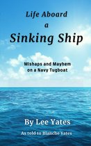 Life Aboard a Sinking Ship