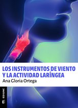 Colección Manuales - Los instrumentos de viento y la actividad laríngea