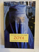 Zoya - een Afghaanse vrouw  in haar strijd voor vrijheid - Zoya