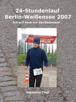 Ich will doch nur durchkommen 14 - 24-Stundenlauf Berlin Weißensee