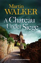 The Dordogne Mysteries 15 - A Chateau Under Siege