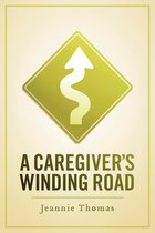 A Caregiver's Winding Road