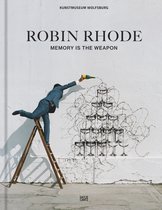 Robin Rhode: Memory is the Weapon (bilingual edition)