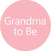 Button Grandma to Be roze met wit - babyshower - genderreveal - zwanger - geboorte - oma