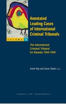 Annotated Leading Cases of International Criminal Tribunals: The International Criminal Tribunal for Rwanda 1994-1999