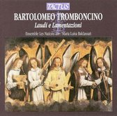 Maria Luisa B Ensemble Les Nations - Tromboncino: Laudi E Lamentazioni (CD)