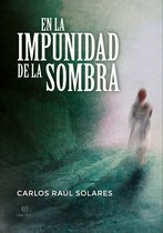 En la impunidad de la sombra