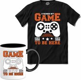 I Paused My Game To Be Here | Gamen - Hobby - Controller - T-Shirt met mok - Unisex - Zwart - Maat 3XL