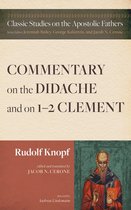 Classic Studies on the Apostolic Fathers - Commentary on the Didache and on 1–2 Clement