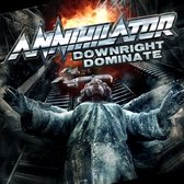 Annihilator - 7-Downright Dominate