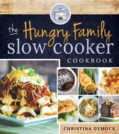 Hungry Family Slow Cooker Cookbook