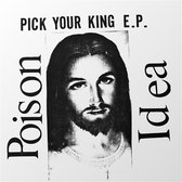 Poison Idea - Pick Your King (LP)