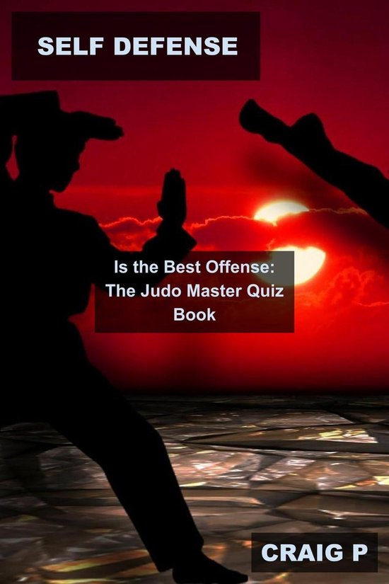 Judo Quiz Trivia 4 Self Defense is the Best Offense The Judo Master