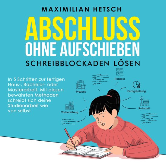 Abschluss ohne Aufschieben – Schreibblockaden lösen: In 5 ... - cover