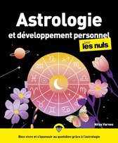 Pour les nuls - Astrologie et développement personnel pour les nuls : Livre de développement personnel, S'initier à l'astrologie, Découvrir l'horoscope, le thème astral et la carte du ciel