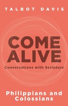 Come Alive: Philippians and Colossians