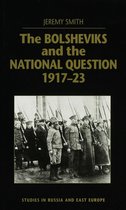 Studies in Russia and East Europe-The Bolsheviks and the National Question, 1917–23