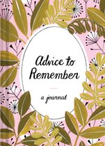 Advice to Remember: A Journal (Journals to Write in for Women, Writing Journal, Dream Journal)