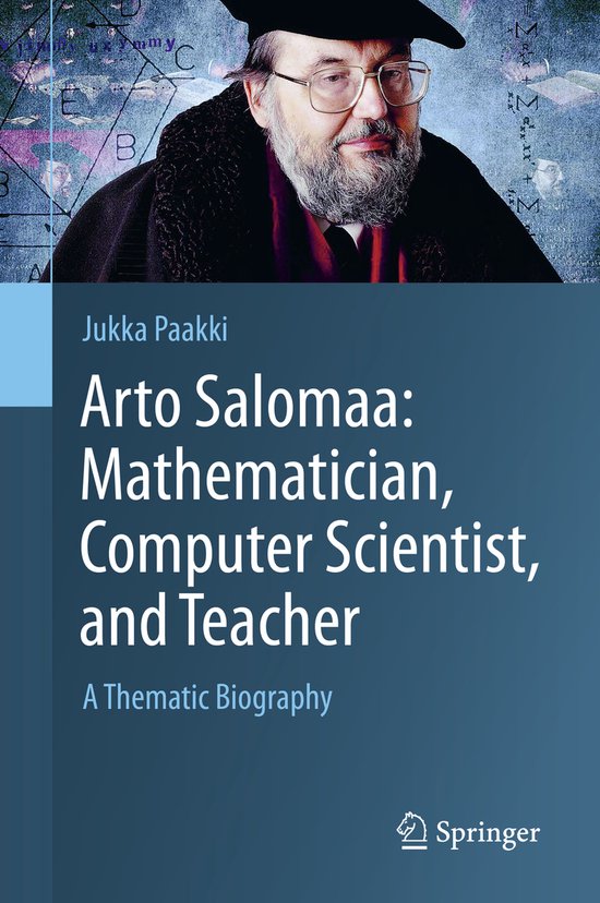 Arto Salomaa: Mathematician, Computer Scientist, and Teacher - cover