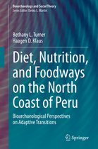 Diet Nutrition and Foodways on the North Coast of Peru