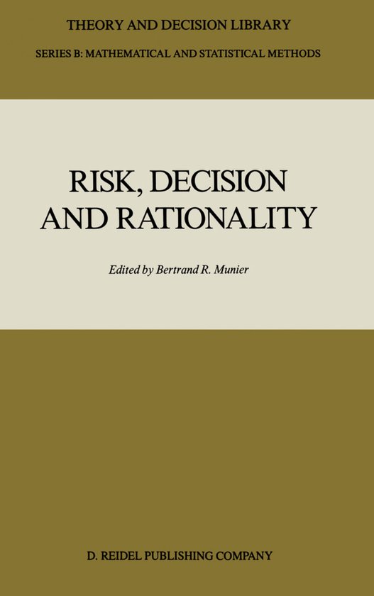 Theory and Decision Library B9- Risk, Decision and Rationali ... - cover