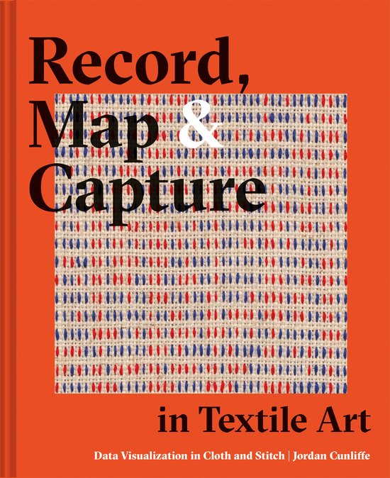 Record, Map and Capture in Textile Art - cover