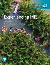 Samenvatting Experiencing MIS GE, ISBN: 9781292266985  MIS ( Management information systems)