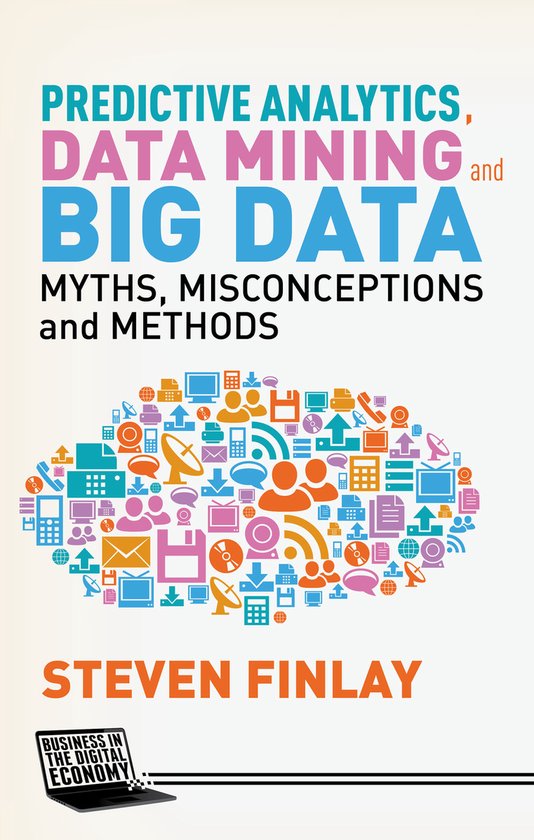Predictive Analytics Data Mining and Big Data - cover