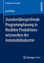 Standortübergreifende Programmplanung in flexiblen Produktionsnetzwerken der Automobilindustrie