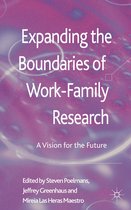 Expanding the Boundaries of Work Family Research