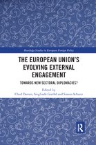 Routledge Studies in European Foreign Policy-The European Union’s Evolving External Engagement